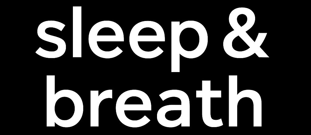 Fondo negro y texto Sleep&Breath.